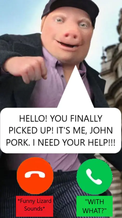 You accepted John Pork's call! - Roblox